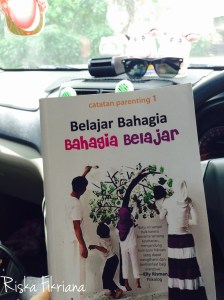 Catatan Parenting 1 : Belajar Bahagia, Bahagia Belajar 